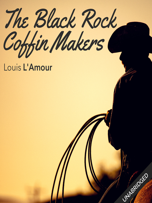Title details for The Black Rock Coffin Makers by Louis L'Amour - Available